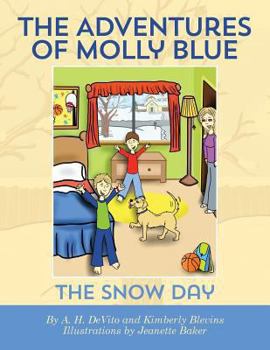 Paperback The Adventures of Molly Blue: The Snow Day Book