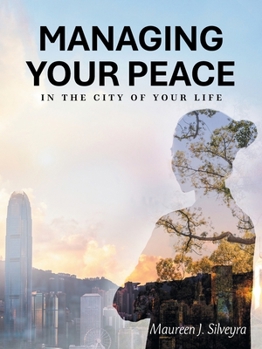 Paperback Managing Your Peace: In the City of Your Life Book