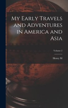 Hardcover My Early Travels and Adventures in America and Asia; Volume 2 Book