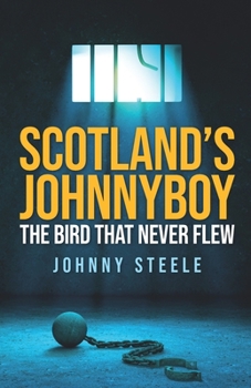 The Bird That Never Flew: The Uncompromising Autobiography of One of the Most Punished Prisoners in the History of the British Penal System