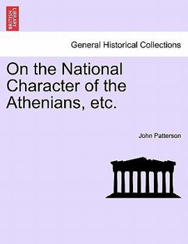 Paperback On the National Character of the Athenians, Etc. Book