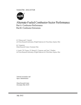Paperback Alternate-Fueled Combustor-Sector Performance. Parts A and B; (A) Combustor Performance; (B) Combustor Emissions Book