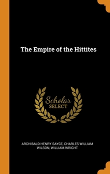 Hardcover The Empire of the Hittites Book