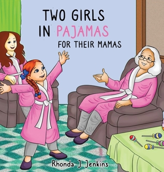 Hardcover Two Girls in Pajamas for Their Mama's Book