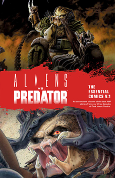 Paperback Aliens vs. Predator: The Essential Comics Volume 1 Book