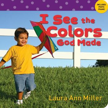 Board book I See the Colors God Made [With Photo Frame] Book