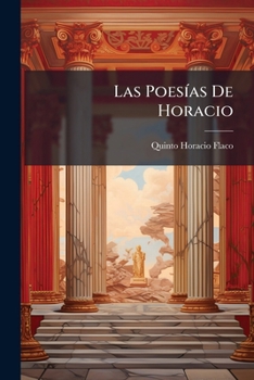 Paperback Las Poesías De Horacio: Epístolas... [Spanish] Book