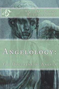 Paperback Angelology: The Doctrine of Angels Book