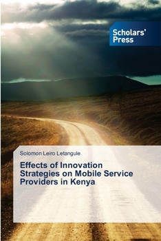 Paperback Effects of Innovation Strategies on Mobile Service Providers in Kenya Book
