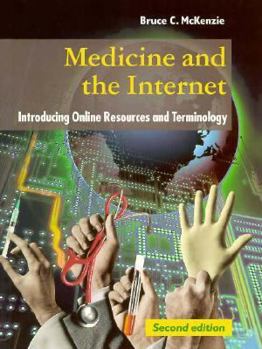 Paperback MEDICINE AND THE INTERNET : INTRODUCING ONLINE RESOURCES AND TERMINOLOGY. Book