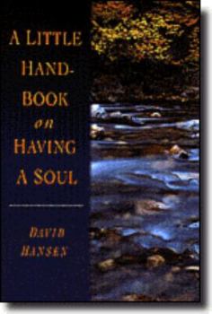 Paperback A Little Handbook on Having a Soul Book