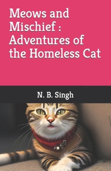 Paperback Meows and Mischief Adventures of the Homeless Cat Book