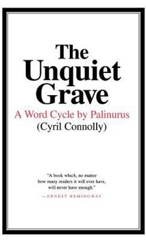 Hardcover The Unquiet Grave: A Word Cycle by Palinurus Book