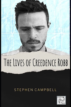 Paperback The Lives of Creedence Robb Book