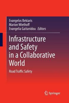 Paperback Infrastructure and Safety in a Collaborative World: Road Traffic Safety Book