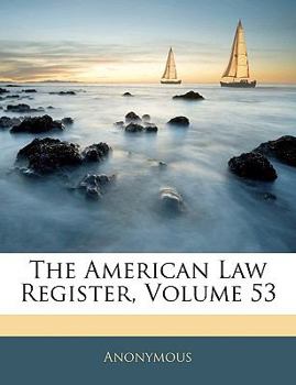 Paperback The American Law Register, Volume 53 [Large Print] Book