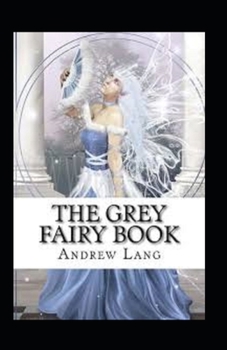 Paperback The Grey Fairy Book Annotated Book