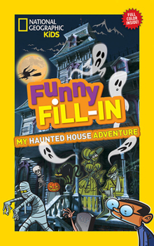 Paperback National Geographic Kids Funny Fillin: My Haunted House Adventure Book