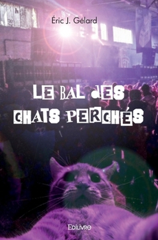 Paperback Le Bal des chats perchés [French] Book