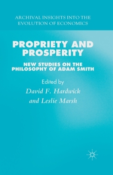 Paperback Propriety and Prosperity: New Studies on the Philosophy of Adam Smith Book