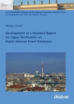 Paperback Development of a Standard Report for Signal Verification on Public Adverse Event Databases. Book