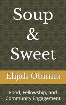 Paperback Soup & Sweet: Food, Fellowship, and Community Engagement Book