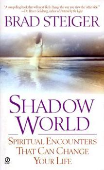 Mass Market Paperback Shadow World: Spiritual Encounters That Can Change Your Life Book