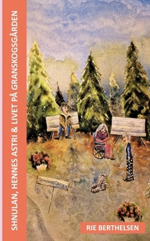 Paperback Shnulan, hennes Astri & livet på Granskogsgården [Swedish] Book