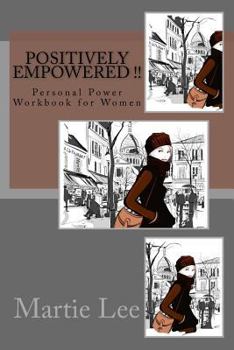 Paperback Positively Empowered !!: Personal Power Workbook for Women Book