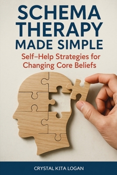 Paperback Schema Therapy Made Simple: Self-Help Strategies for Changing Core Beliefs Book