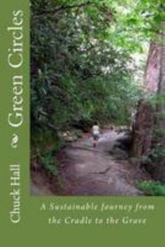 Paperback Green Circles: A Sustainable Journey from the Cradle to the Grave Book