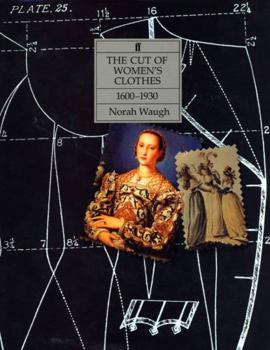 The Cut Of Women's Clothes, 1600-1930 - Book  of the Cut of Clothes