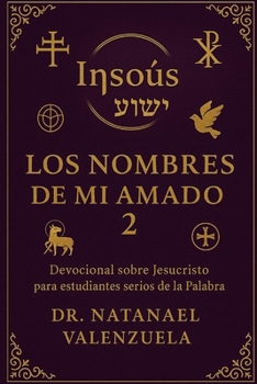 Los Nombres de mi Amado 2 (Spanish Edition)