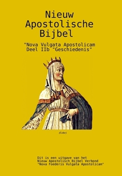 Nieuw Apostolische Bijbel 2b (Dutch Edition)