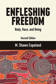 Paperback Enfleshing Freedom: Body, Race, and Being, Second Edition Book
