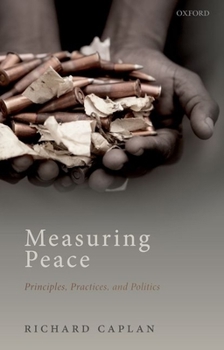 Paperback Measuring Peace: Principles, Practices, and Politics Book