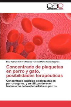 Paperback Concentrado de Plaquetas En Perro y Gato, Posibilidades Terapeuticas [Spanish] Book