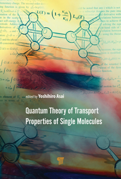 Hardcover Quantum Theory of Transport Properties of Single Molecules Book