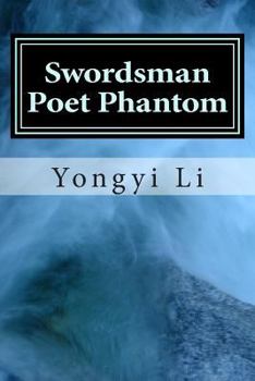 Paperback Swordsman Poet Phantom: Growth of a Chinese Mind Book