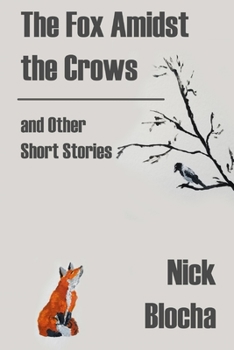 Paperback The Fox Amidst the Crows: and other short stories Book