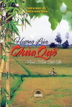 Paperback H&#432;&#417;ng lúa chùa quê: Hoài ni&#7879;m tu&#7893;i th&#417; - B&#7843;n in màu [Vietnamese] Book