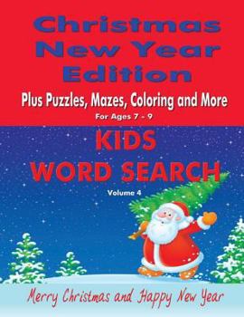 Paperback Kids Word Search Vol 4 Christmas New Year Edition: Plus Puzzles, Mazes, Coloring and More Book