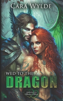 Wed to the Dragon - Book #5 of the Arranged Monster Mates