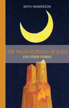 Paperback The Pagan Nuptials of Julia: And Other Stories Book