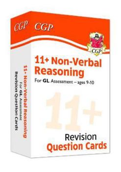 Cards New 11+ GL Revision Question Cards: Non-Verbal Reasoning - Ages 9-10: superb flashcards for the eleven plus (CGP 11+ GL) Book