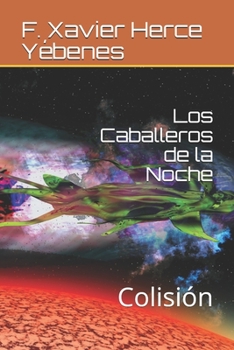 Paperback Los Caballeros de la Noche: Colisión [Spanish] Book