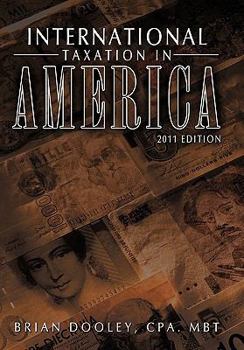 Paperback International Taxation in America: 2011 Edition Book