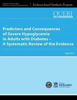 Paperback Predictors and Consequences of Severe Hypoglycemia in Adults with Diabetes - A Systematic Review of the Evidence Book