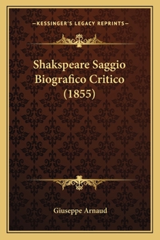 Paperback Shakspeare Saggio Biografico Critico (1855) [Italian] Book