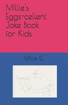 Paperback Millie's Eggs-cellent Joke Book for Kids Book